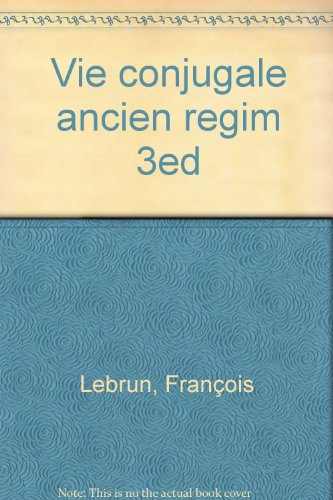 la vie conjugale sous l'ancien régime
