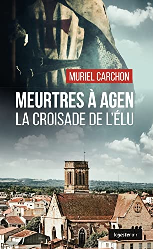 Meurtres à Agen : la croisade de l'élu