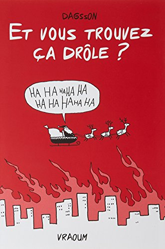 Et vous trouvez ça drôle ?