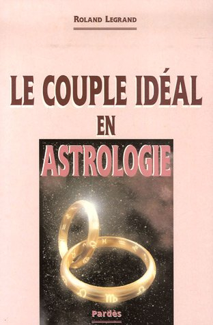 Le couple idéal en astrologie
