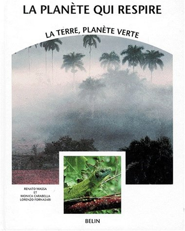 La planète qui respire : la Terre, planète verte