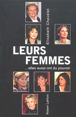 Leurs femmes : elles aussi ont du pouvoir