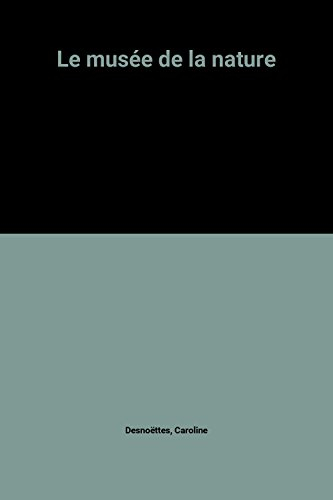 Le musée de la nature