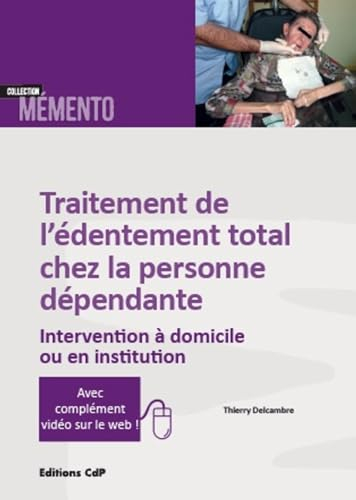 Traitement de l'édentement total chez la personne dépendante : intervention à domicile ou en institu
