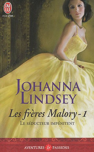 Les frères Malory. Vol. 1. Le séducteur impénitent