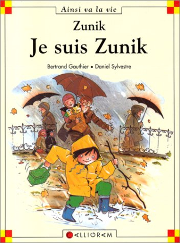 Zunik. Vol. 1. Je suis Zunik