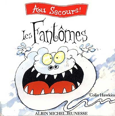 Au secours ! Les fantômes