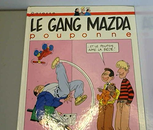 Le gang Mazda. Vol. 3. Le gang Mazda pouponne