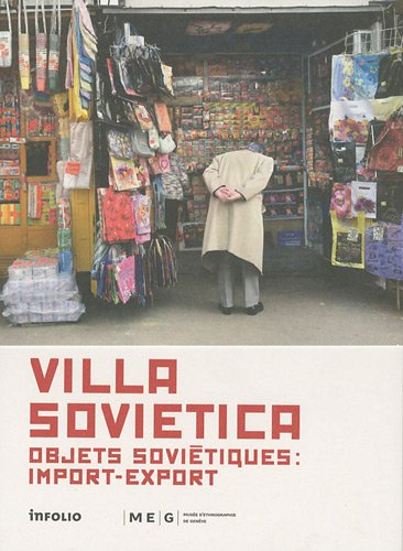 Villa sovietica : objets soviétiques, import-export