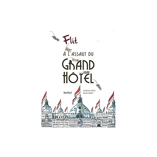 Flit à l'assaut du Grand Hôtel