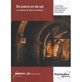 De pierre et de sel : les salines de Salins-les-Bains