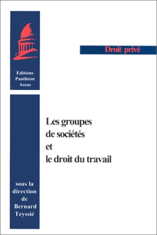 Les groupes de sociétés et le droit du travail