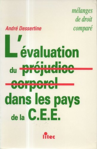 L'Evaluation du préjudice corporel dans les pays de la CEE : actes