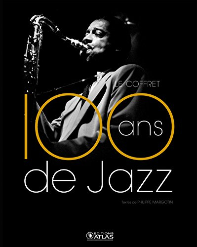 100 ans de jazz : jazz classique, jazz moderne