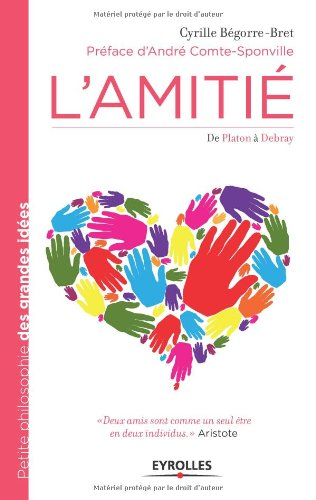 L'amitié : de Platon à Debray