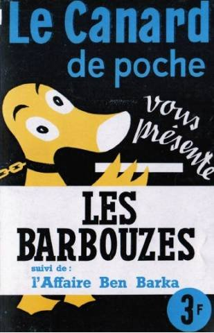 le canard de poche, les barbouzes suivi de l'affaire ben barka