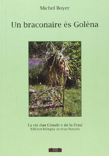 Un braconaïre ès Golèna : la via dau Glaude e de la Frasi