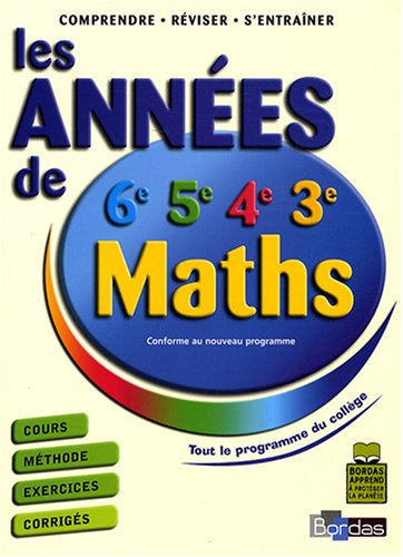 Maths 6e, 5e, 4e, 3e : les années de... collège