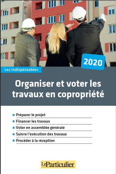 Organiser et voter les travaux en copropriété : 2020