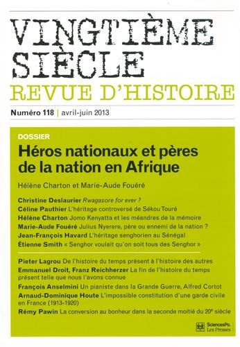 Vingtième siècle, n° 118. Héros nationaux et pères de la nation en Afrique