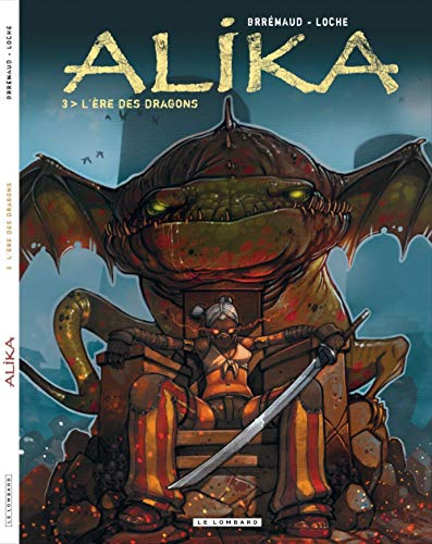 Alika. Vol. 3. L'ère des dragons