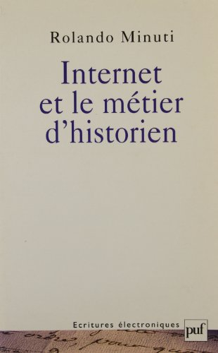 Internet et le métier d'historien : réflexions sur les incertitudes d'une mutation