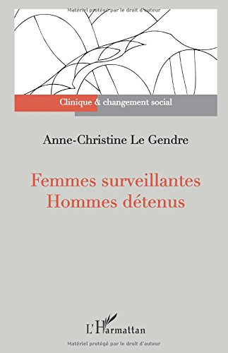 Femmes surveillantes, hommes détenus