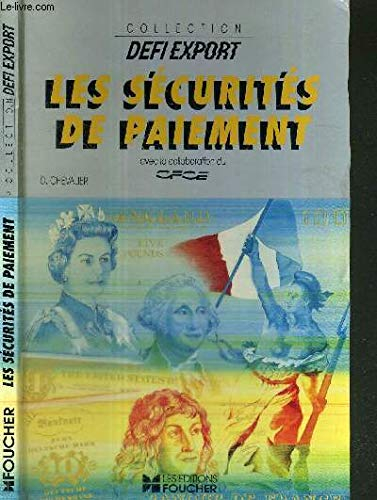 Le Crédit documentaire et les autres sécurités de paiement