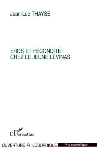 Eros et fécondité chez le jeune Levinas