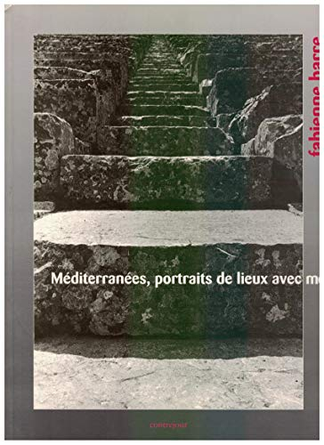 Méditerranée : portraits de lieux avec mémoire