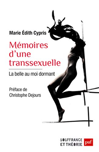 Mémoires d'une transsexuelle : la belle au moi dormant