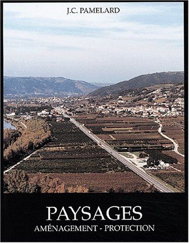 Paysages : aménagement, protection