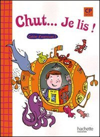Chut... Je lis ! CP : cahier d'exercices. Vol. 1