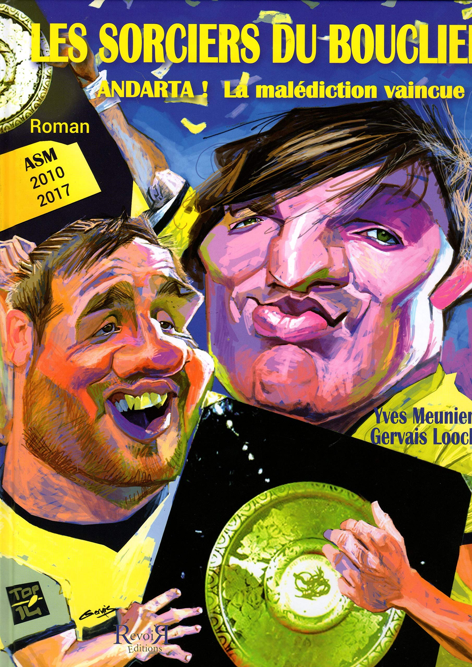 Les sorciers du bouclier, andarta ! : la malédiction vaincue : ASM 2010-2017