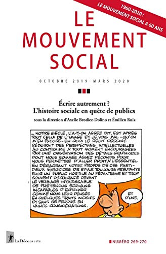 Mouvement social (Le), n° 269-270. Ecrire autrement ? : l'histoire sociale en quête de publics