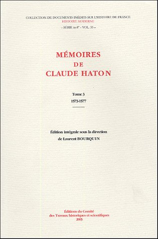 Mémoires de Claude Haton. Vol. 3. 1573-1577