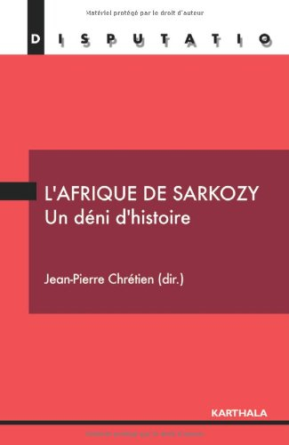 L'Afrique de Sarkozy : un déni d'histoire
