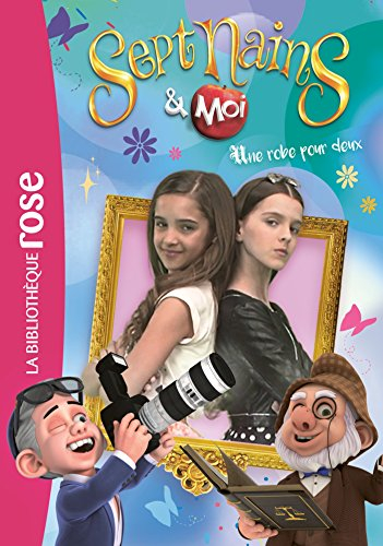 Sept nains & moi. Vol. 2. Une robe pour deux