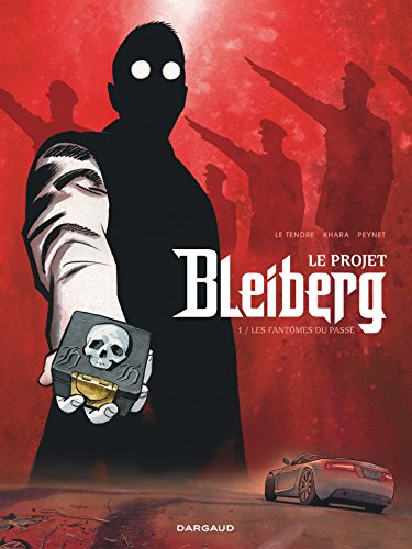 Le projet Bleiberg. Vol. 1. Les fantômes du passé