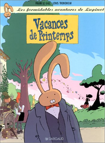 les formidables aventures de lapinot, tome 5 : vacances de printemps