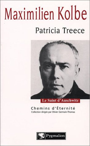 Maximilien Kolbe : le saint d'Auschwitz