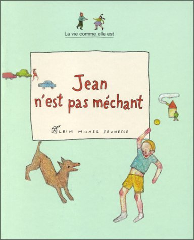 Jean n'est pas méchant