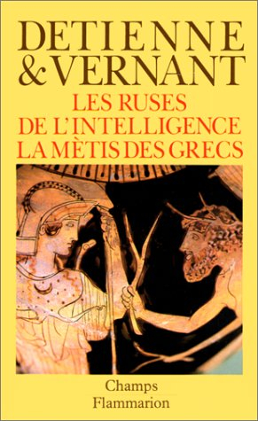 Les ruses de l'intelligence : la mètis des Grecs