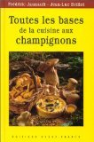 Toutes les bases de la cuisine aux champignons