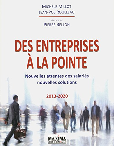 Des entreprises à la pointe : nouvelles attentes des salariés, nouvelles solutions : 2013-2020