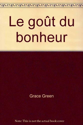 le goût du bonheur