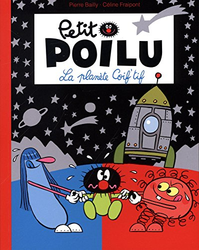 Petit Poilu. La planète Coif'tif