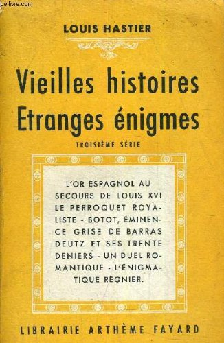 vieilles histoires etranges enigmes - troisieme serie - l'or espagnol au secours de louis xvi le per