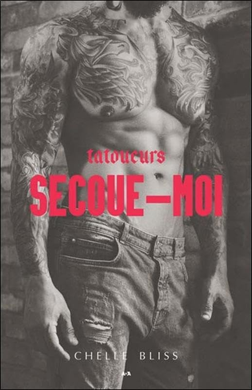 Tatoueurs. Vol. 1. Secoue-moi