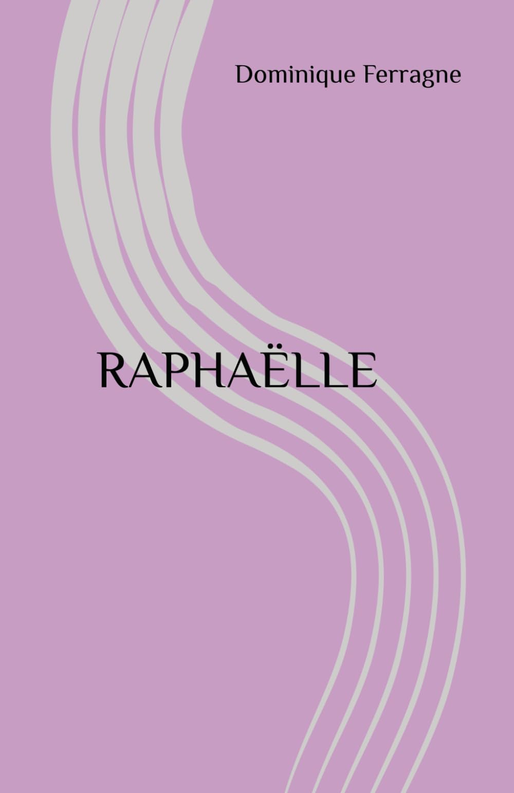 RAPHAËLLE: Que ma colère soit !